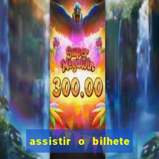 assistir o bilhete de loteria premiado dublado